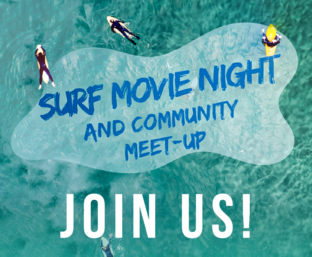 "Surf Movie Night and Community Meet-Up" "Join Us!"